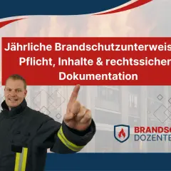 Brandschutzunterweisung Vorlage: Feuerwehrmann erklärt jährliche Pflicht, Inhalte & rechtssichere Dokumentation.
