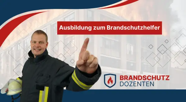 Mann in Feuerwehrjacke hält Helm. Im Hintergrund brennendes Gebäude. "Ausbildung zum Brandschutzhelfer" steht auf rotem Banner.