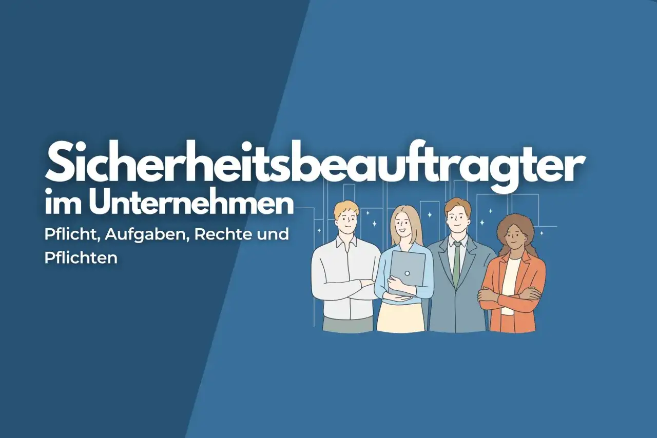 Sicherheitsbeauftragter ab wann? Pflichten, Aufgaben, Rechte und Pflichten von vier Personen im Unternehmen.